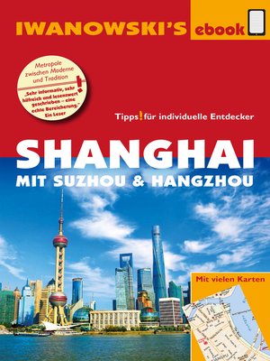 cover image of Shanghai mit Suzhou & Hangzhou--Reiseführer von Iwanowski